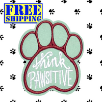 2.50"x2.10" THINK PAWSITIVE Paw-Shaped Embroidered Patch with Choice of Backing