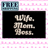 3.10"x2" WIFE.MOM.BOSS. White Stitching on Black Twill Embroidered Patch with Choice of Backing