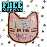 2.45"x2.25" LIVE IN THE MEOW Cat-Face-Shaped Embroidered Patch with Choice of Backing