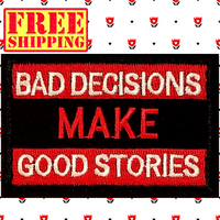 3.10"x2" BAD DECISIONS MAKE GOOD STORIES Red & White Stitching on Black Twill Embroidered Patch with Choice of Backing