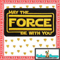 4"x2.20" MAY THE FORCE BE WITH YOU Fully Embroidered Gold Colored Stitching on Black Background Thick Patch with Choice of Backing