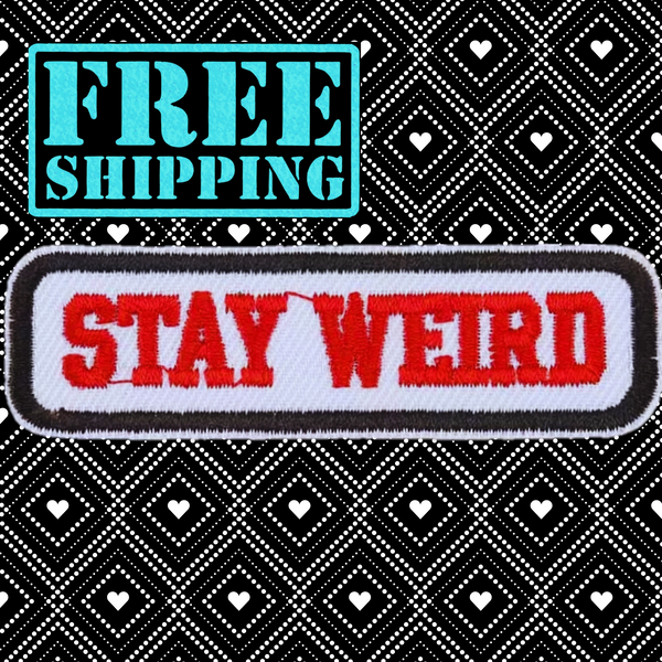 3.05"x0.90" STAY WEIRD Red Stitching on White Twill Embroidered Patch with Choice of Backing