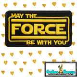 4"x2.20" MAY THE FORCE BE WITH YOU Fully Embroidered Gold Colored Stitching on Black Background Thick Patch with Choice of Backing