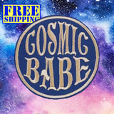 3" COSMIC BABE Round Embroidered Patch with Choice of Backing