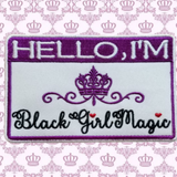 4"x2.60" HELLO I'M BLACK GIRL MAGIC Crowned Purple Embroidered Patch with Choice of Backing