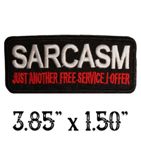 3.85"x1.50" SARCASM JUST ANOTHER FREE SERVICE I OFFER Red Stitching on Black Twill Embroidered Patch with Choice of Backing