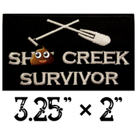 3.25"x2" SHIT CREEK SURVIVOR White Stitching on Black Twill Embroidered Patch with Choice of Backing