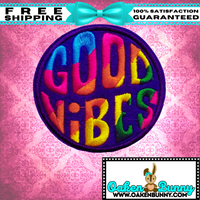 3" GOOD VIBES Colorful Vibrant Well-Stitched Embroidered Patch with Choice of Backing